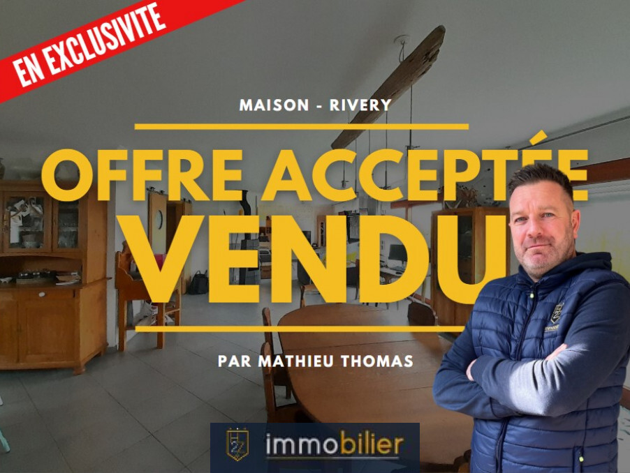 Vente Maison RIVERY  430 000 €